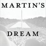 book cover for "Martin’s Dream: My Journey and the Legacy of Martin Luther King Jr."